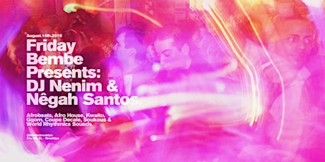 Imagen principal de Friday Bembe Presents: DJ Nenim &  Negah Santos