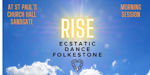 Primaire afbeelding van RISE: Ecstatic Dance Folkestone at ST PAULS CHURCH HALL morning session