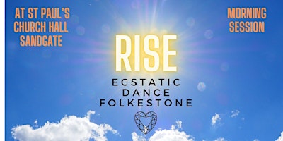 RISE: Ecstatic Dance Folkestone at ST PAULS CHURCH HALL morning session primary image