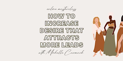 Primaire afbeelding van How to Increase Desire that Attracts More Leads