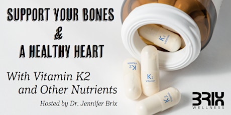 Imagen principal de Support Your Bones and A Healthy Heart With Vitamin K2 and Other Nutrients