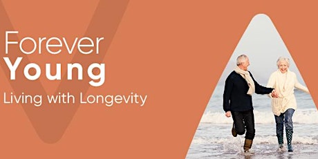Forever Young- Living with Longevity primary image