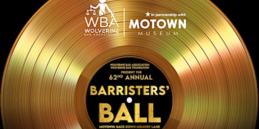 Primaire afbeelding van 62nd Annual Barristers' Ball - Motown: Back Down Memory Lane