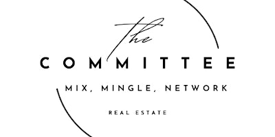 Imagem principal de The Committee Presents - Real Estate Professionals & Entrepreneur May Mixer