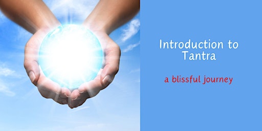 Hauptbild für Introduction to Tantra, a blissful journey