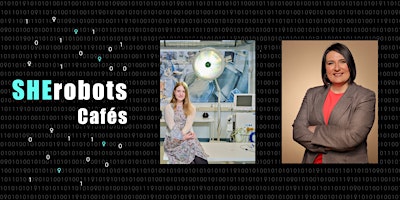 Imagen principal de SHErobots Cafés: Soft Medical Robots & Soft Maritime Robots