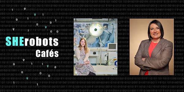SHErobots Cafés: Soft Medical Robots & Soft Maritime Robots