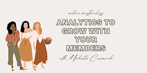 Analytics to Grow With Your Members primary image