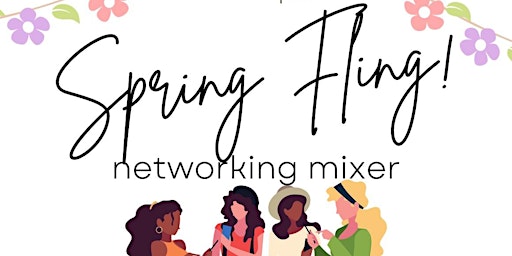 Imagem principal do evento Spring Fling Networking Mixer