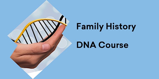 Imagem principal do evento Family History - DNA Course