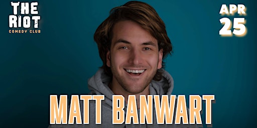 The Riot Comedy Club presents Matt Banwart primary image