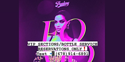 Hauptbild für FRIDAY NIGHTS @ PARLAY (VIP SECTION/BOTTLE SERVICE RESERVATIONS ONLY)