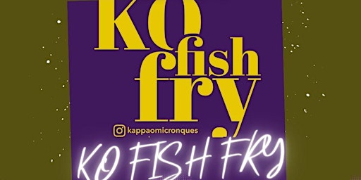 ANNUAL KO FISH FRY 2024 primary image