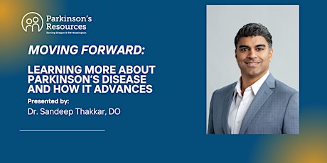 Virtual Event - Moving Forward: Parkinson's disease and how it advances. primary image