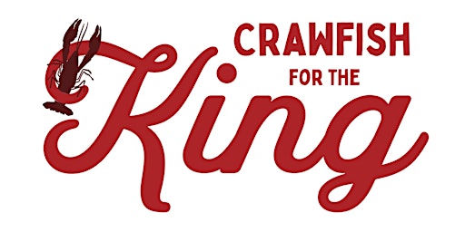 Immagine principale di Crawfish for the King Benefiting King's Home 