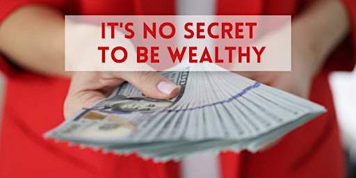 Imagen principal de Virtual It's No Secret to be Wealthy: Money 101