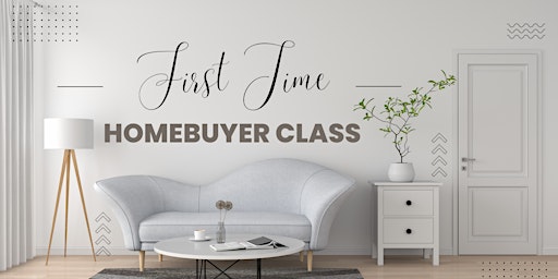 Primaire afbeelding van Homebuyer Class - FREE LUNCH INCLUDED