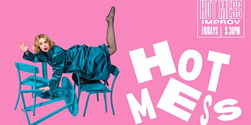 Primaire afbeelding van Hot Mess Improv Show