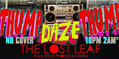 THUMPDAZE THURSDAY at THE LOST LEAF primary image