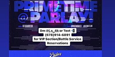 Imagen principal de SATURDAY NIGHTS @ PARLAY (VIP SECTION/BOTTLE SERVICE RESERVATIONS ONLY)