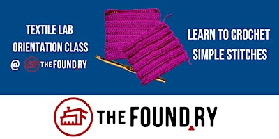 Crocheting for Beginners  - Textile Lab Orientation @ The Foundry primary image