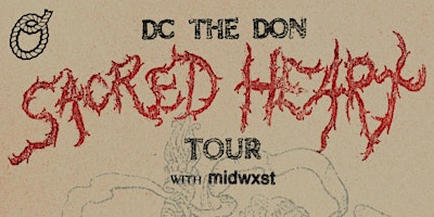 Imagen principal de Odin's Rope presents: DC the Don's Sacred Heart Tour with midwxst