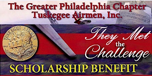 Image principale de Phila Chapter Tuskegee Airmen - Scholarship Gala: They Met the Challenge