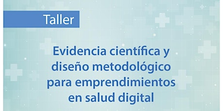 Imagen principal de Evidencia Científica y Diseño Metodológico Emprendimientos en Salud Digital