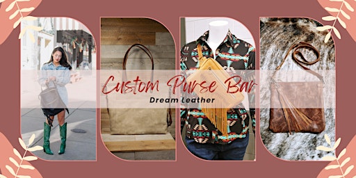 Imagem principal do evento Custom Purse Bar - Dream Leather