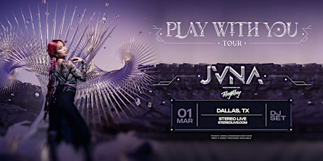 JVNA "Play With You Tour" - Stereo Live Dallas primary image