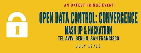 Open Data Control: Convergence and Hack - Berlin, Tel Aviv, NY, San Fran primary image