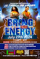 Imagem principal do evento “Bring That Energy” Presented and Hosted by Lil T3rry
