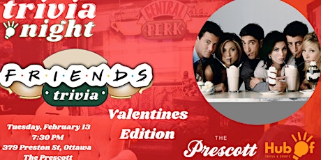 FRIENDS Trivia Night - Valentimes Edition - The Prescott (Ottawa) primary image