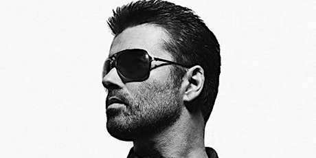 GEORGE MICHAEL'S GREATEST HITS - LIVE IN CONCERT Feat: James Bermingham