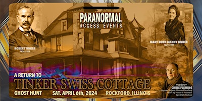 Imagem principal de Paranormal Access Returns to Tinker Swiss Cottage: Saturday April 6th