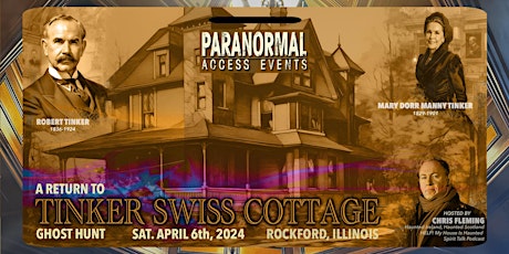 Paranormal Access Returns to Tinker Swiss Cottage: Saturday April 6th