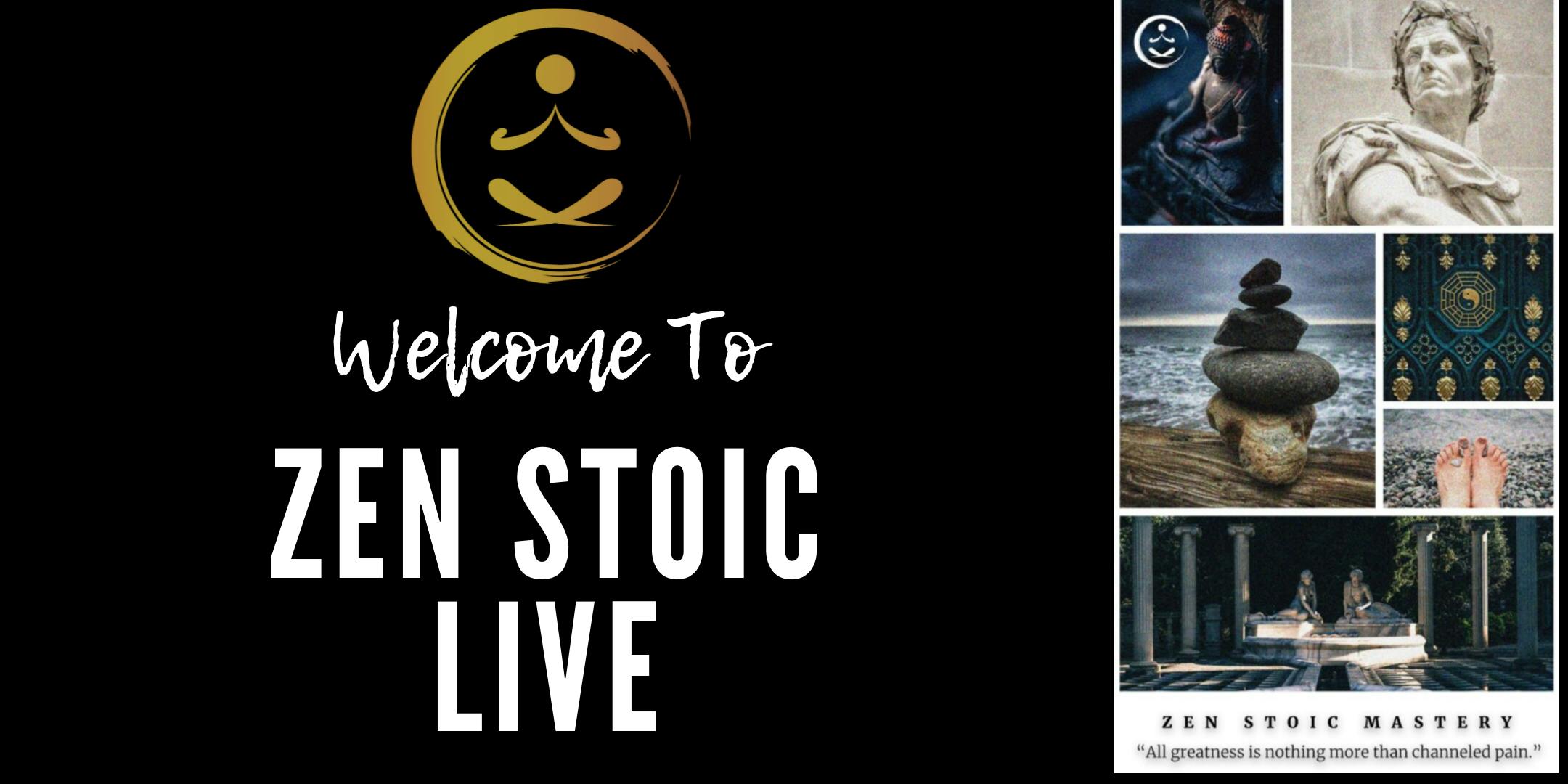 Zen Stoic Live