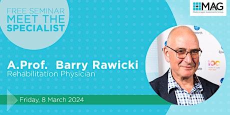 Primaire afbeelding van Meet the Specialist: A/Prof. Barry Rawicki (Rehabilitation Physician)