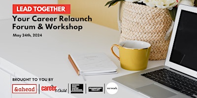 Global Lead Together - Career Relaunch Forum & Workshop (Europe / Asia) primary image