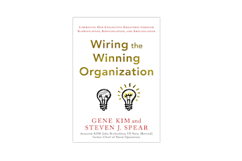 Book club: "Wiring the Winning Organization" by Gene Kim and Steven Spear