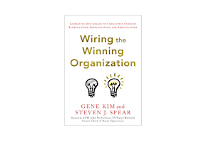 Primaire afbeelding van Book club: "Wiring the Winning Organization" by Gene Kim and Steven Spear