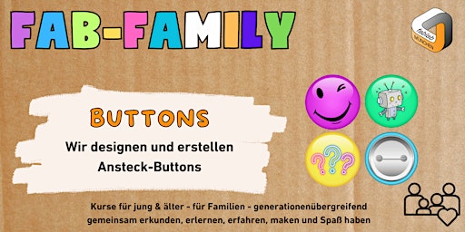 Hauptbild für FabLabKids: FabFamily - Buttons erstellen