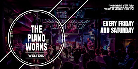PIANO WORKS LATES @ PIANO WORKS WEST-END // EVERY SATURDAY