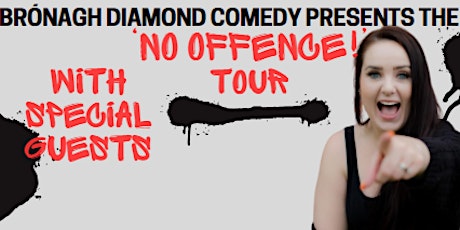 The 'No Offence' Tour by Bronagh Diamond