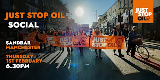 Just Stop Oil - Social - Manchester primary image