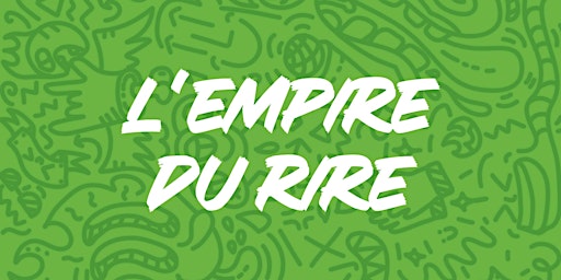 Primaire afbeelding van L'Empire du Rire au 5ème