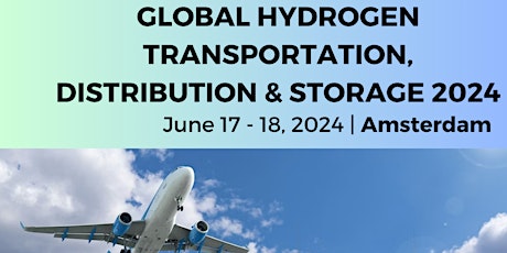 Global Hydrogen Transportation, Distribution & Storage Conference