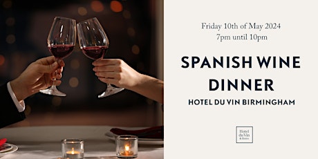 Spanish Wine Dinner at Hotel du Vin Birmingham