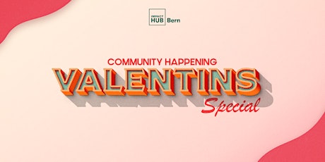 Hauptbild für Community Happening - Valentins-Special