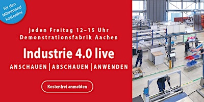 Anschauen, Abschauen, Anwenden: Industrie 4.0 live erleben primary image